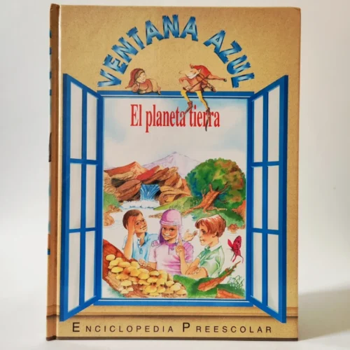 Ventana azul: El planeta tierra. Enciclopedia Preescolar