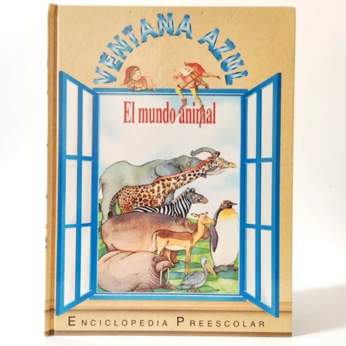 Ventana azul: El mundo animal. Enciclopedia Preescolar