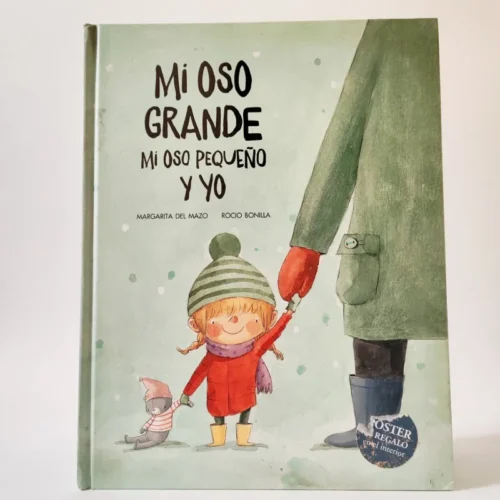 Mi Oso Grande, Mi Oso Pequeño Y Yo. Margarita del Mazo