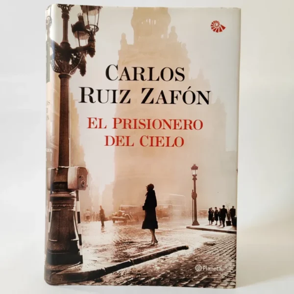 El prisionero del cielo. Carlos Ruiz Zafón, książka po hiszpańsku