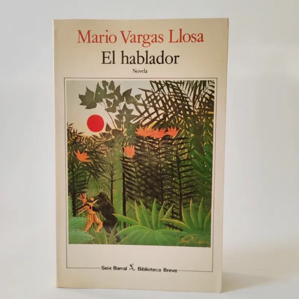 El hablador. Mario Vargas Llosa