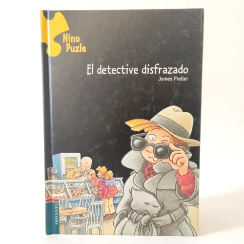 El detective disfrazado. James Preller. EDELVIVES