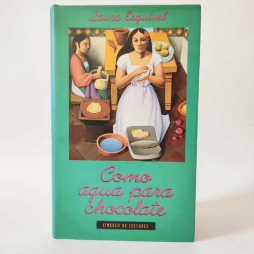 Como agua para chocolate. Laura Esquivel, książka po hiszpańsku Como agua para chocolate. Laura Esquivel, książka po hiszpańsku