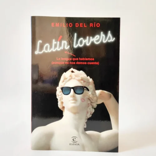 Latín lovers: La lengua que hablamos. Emilio del Río