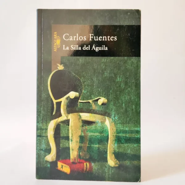 La Silla del Águila. Carlos Fuentes