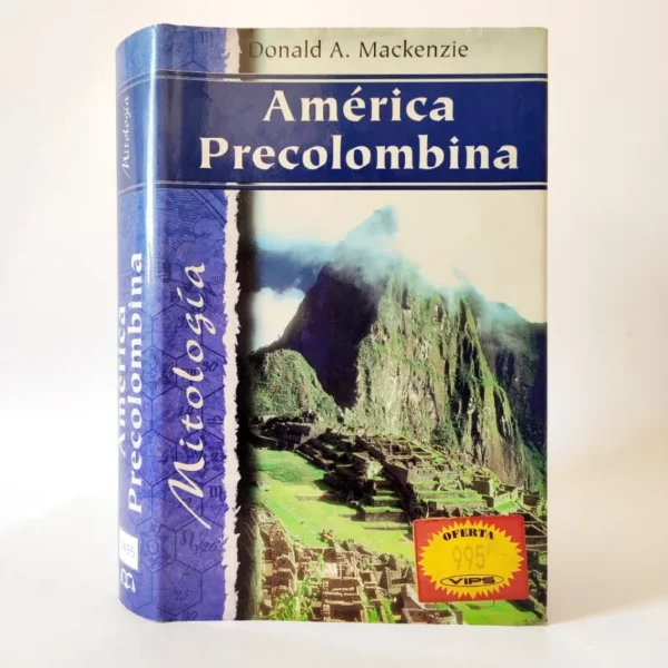 América Precolombina. Mitología. Donald A. Mackenzie