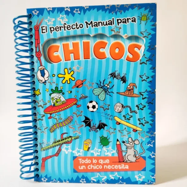 El perfecto manual para chicos: Todo lo que un chico necesita