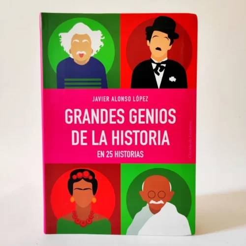 Los grandes genios de la historia. Javier Alonso López