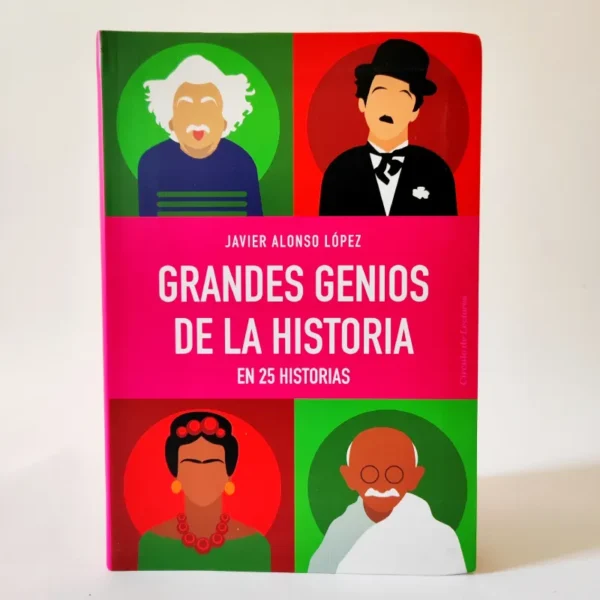 Los grandes genios de la historia. Javier Alonso López