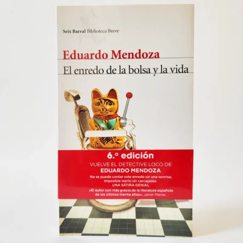 El enredo de la bolsa y la vida. Eduardo Mendoza El enredo de la bolsa y la vida. Eduardo Mendoza