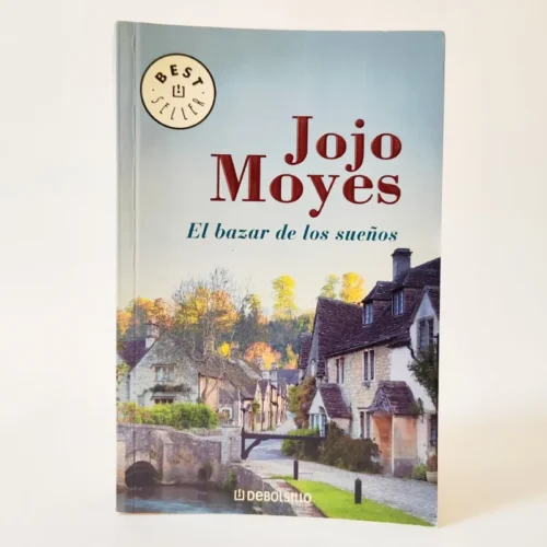 El bazar de los sueños. Jojo Moyes