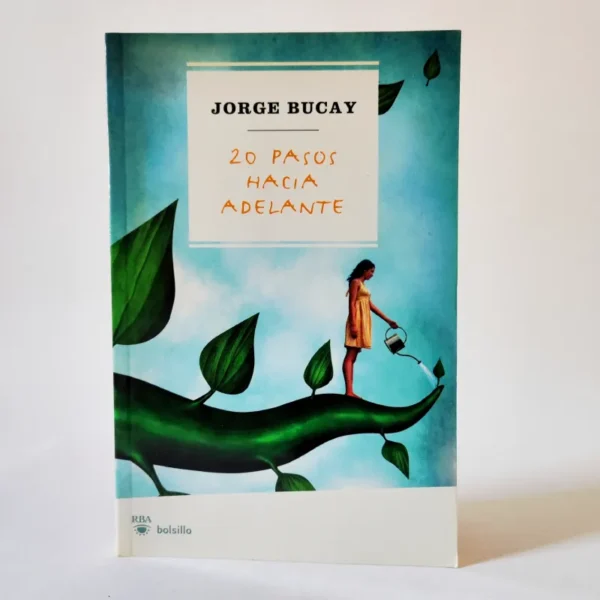 20 pasos hacia adelante. Jorge Bucay