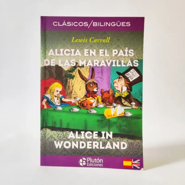 Alicia en el País de las Maravillas / Alice in Wonderland. Lewis Carroll