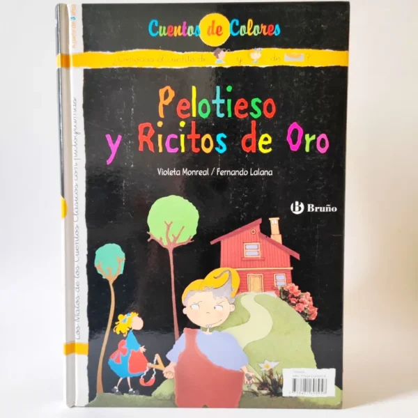 Ricitos de Oro y los tres osos. Pelotieso y Ricitos de Oro. Bruño