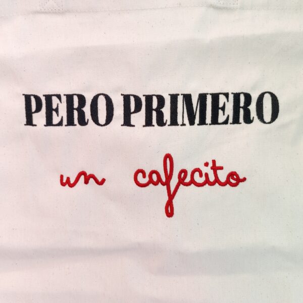Torba "Pero primero, un cafecito"