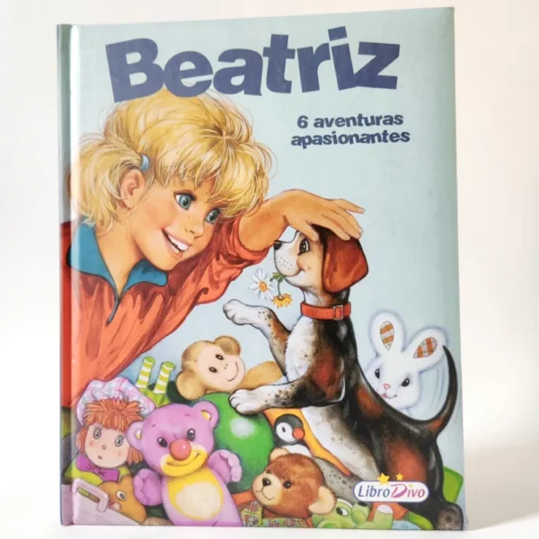 Beatriz. 6 aventuras apasionantes