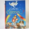 ¿Sabes cómo...? 201 preguntas y respuestas. Susaeta