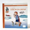 El cuento de hablar sin gritar: Marcos y Maria. Mireia Canals Botines