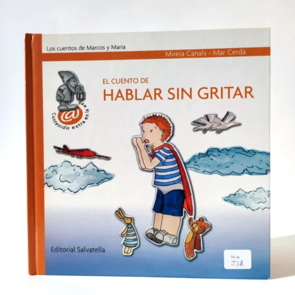 El cuento de hablar sin gritar: Marcos y Maria. Mireia Canals Botines