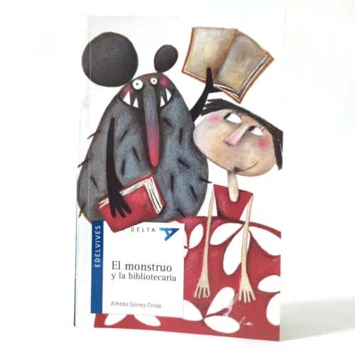 El monstruo y la bibliotecaria. Alfredo Gómez Cerdá. Edelvives, książka po hiszpańsku El monstruo y la bibliotecaria. Alfredo Gómez Cerdá. Edelvives