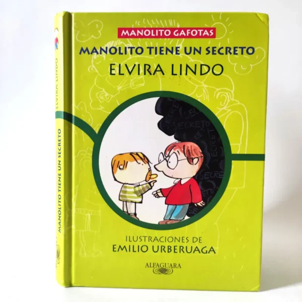 Manolito Gafotas. Manolito tiene un secreto. Elvira Lindo. Alfaguara