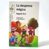 La pandilla de la ardilla. La despensa mágica. Begoña Oro Pradera. SM