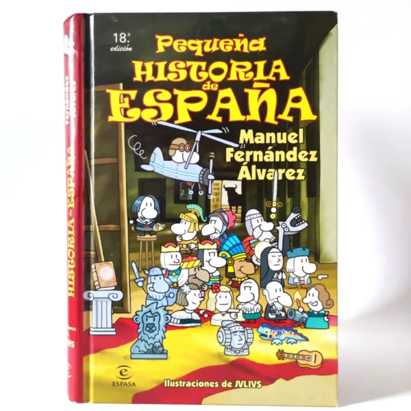 Pequeña historia de España. Manuel Fernández Álvarez. Espasa
