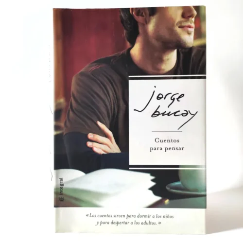 Cuentos para pensar. Jorge Bucay