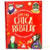 Soy una chica rebelde: Libro de actividades inspiradoras para descubrir a mujeres increíbles, książka po hiszpańsku