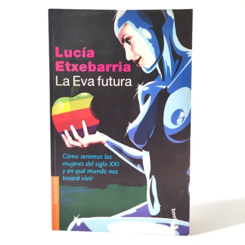 La Eva futura. Lucía Etxebarria, książka po hiszpańsku