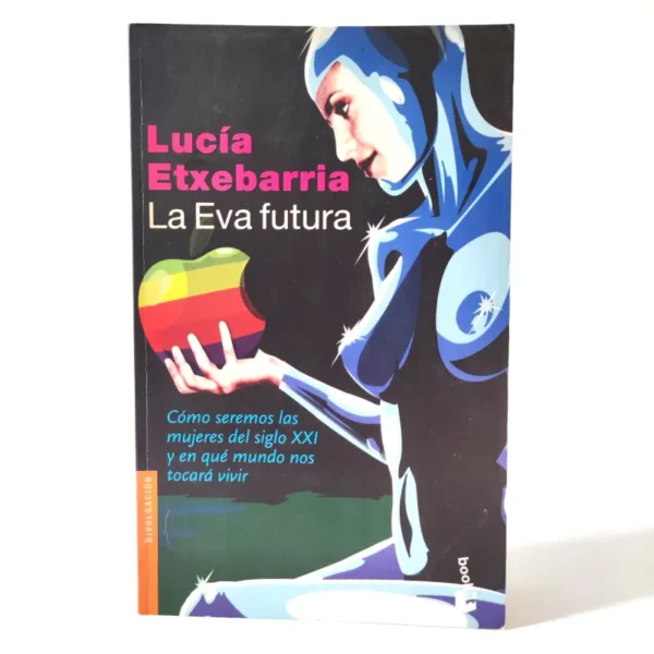 La Eva futura. Lucía Etxebarria, książka po hiszpańsku