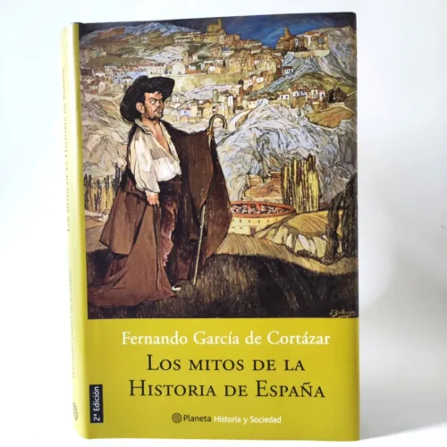 Los mitos de la historia de España. Fernando García de Cortázar, książka po hiszpańsku