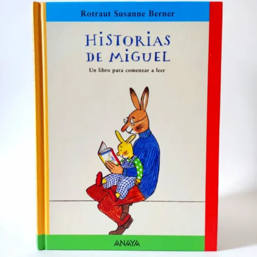 Historias de Miguel. Un libro para comenzar a leer. ANAYA