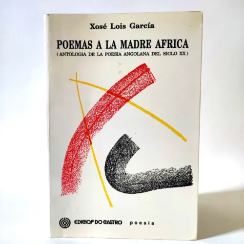 Poemas a la madre África (antología de la poesía angolana del siglo XX)