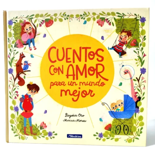 Cuentos con amor para un mundo mejor. Begoña Oro. Beascoa