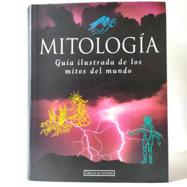 Mitología. Guía ilustrada de los Mitos del mundo
