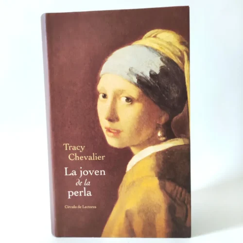 La joven de la perla. Tracy Chevalier, książka po hiszpańsku, tania księgarnia hiszpańska La joven de la perla. Tracy Chevalier, książka po hiszpańsku, tania księgarnia hiszpańska