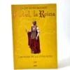 Isabel, la Reina. Las hijas de la luna roja. Ángeles de Irisarri
