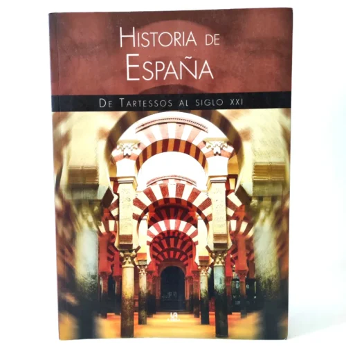 Historia de España: de Tartessos al Siglo XXI. José Nieto