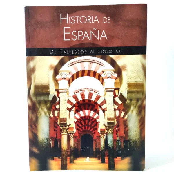 Historia de España: de Tartessos al Siglo XXI. José Nieto