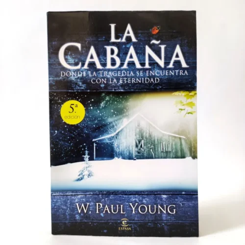 La cabaña. William Paul Young, książka po hiszpańsku La cabaña. William Paul Young, książka po hiszpańsku