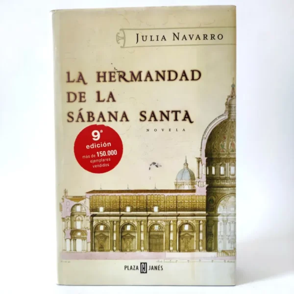 La hermandad de la Sábana Santa. Julia Navarro