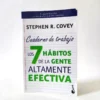 Los 7 hábitos de la gente altamente efectiva. Cuaderno de trabajo. Stephen R. Covey