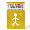El mundo amarillo. Albert Espinosa