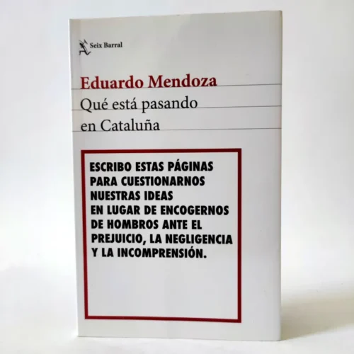 Qué está pasando en Cataluña. Eduardo Mendoza