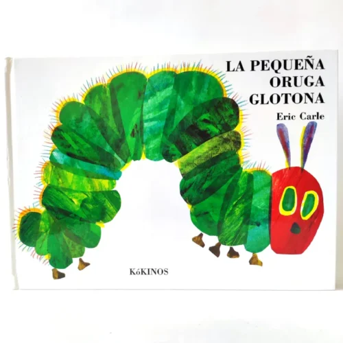 La pequeña oruga glotona. Eric Carle, książka po hiszpańsku La pequeña oruga glotona. Eric Carle, książka po hiszpańsku