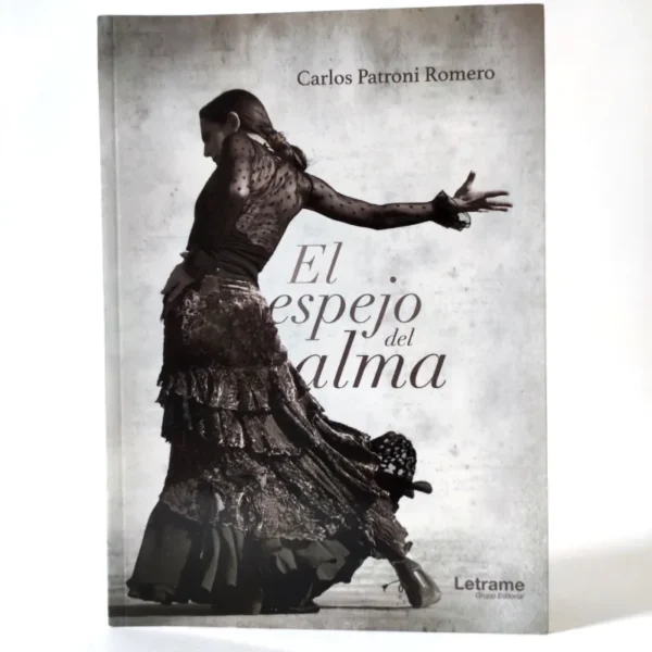 El espejo del alma. Carlos Patroni Romero