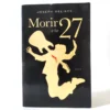 Morir a los 27. Joseph Gelinek