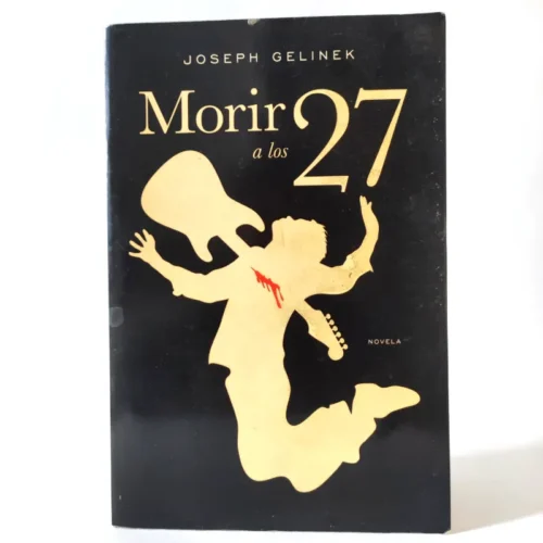 Morir a los 27. Joseph Gelinek
