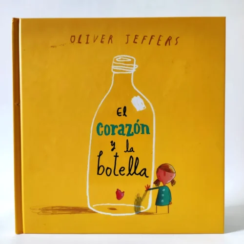 El corazón y la botella. Oliver Jeffers